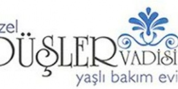 Özel Düşler Vadisi Yaşlı Bakım Evi
